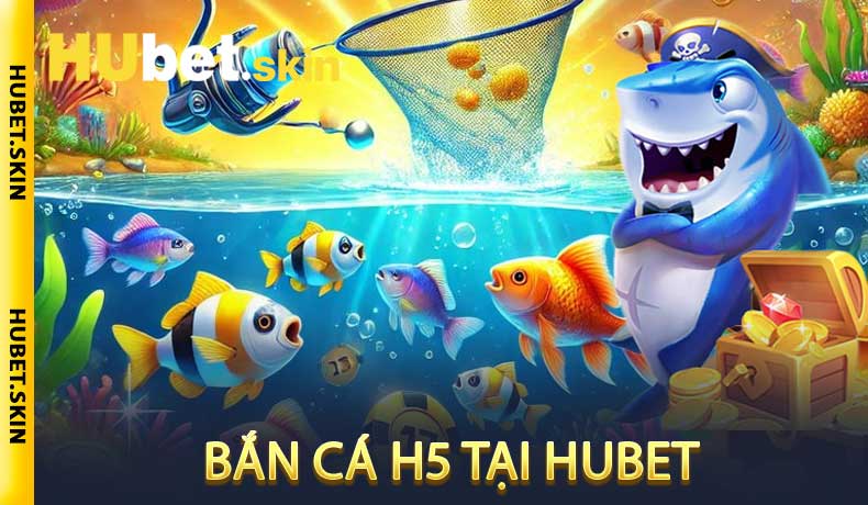 Bắn Cá H5