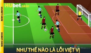 Như Thế Nào Là Lỗi Việt Vị